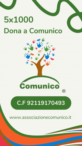 Sostieni Associazione Comunico con il 5x1000 - Comunico®